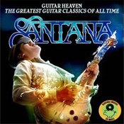 Guitar Heaven: Santana Performs the Greatest Guitar Classics of All Time
