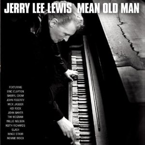 Jerry Lee Lewis – Mean Old Man